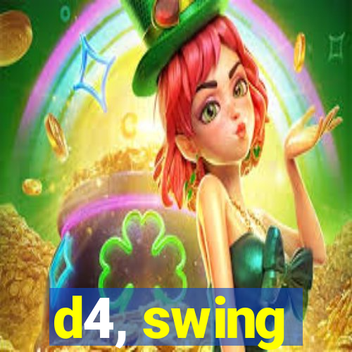 d4, swing